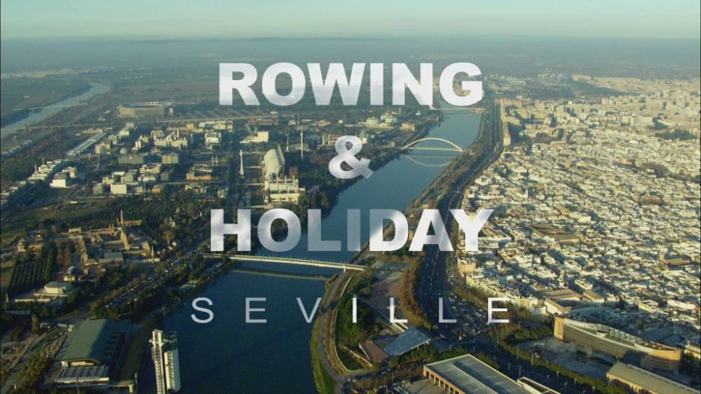 Rowing and Holiday Seville